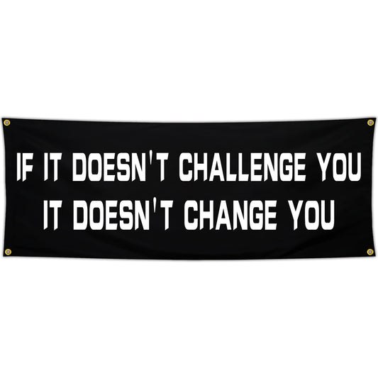 Bomtas Motivational Gym Posters Banners Flags for Home Gym Room Guys Office Bedroom It Doesn't Challenge You Inspirational Flag Banner 24x72 Inch Motivation Wall Art Decor