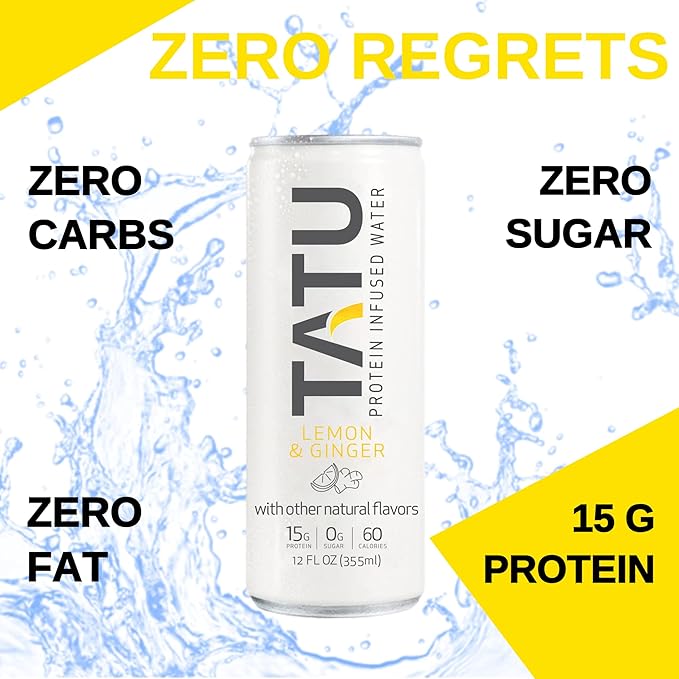 TATU Ready-To-Drink Protein Infused Water Lemon Ginger 4 Pack. 15 grams of whey protein isolate, 0 grams of sugar, only 60 calories. Lemon Ginger and Orange Mango. Gluten Free, lactose free.